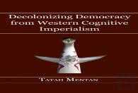 Decolonizing Democracy From Western Cognitive Imperialism