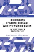 Decolonizing Epistemologies And Worldviews In Education