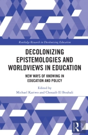 Decolonizing Epistemologies And Worldviews In Education