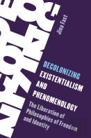 Decolonizing Existentialism And Phenomenology