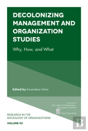 Decolonizing Management And Organization Studies