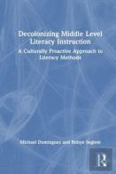 Decolonizing Middle Level Literacy Instruction