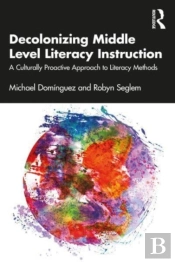 Decolonizing Middle Level Literacy Instruction