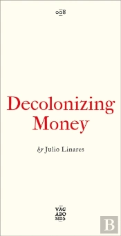 Decolonizing Money