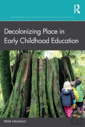Decolonizing Place In Early Childhood Education