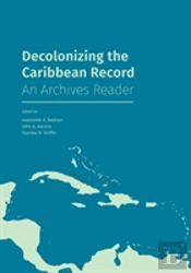 Decolonizing The Caribbean Record