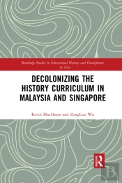 Decolonizing The History Curriculum In Malaysia And Singapore
