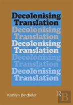 Decolonizing Translation