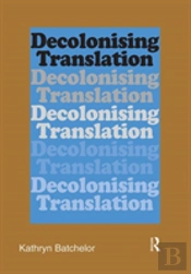 Decolonizing Translation