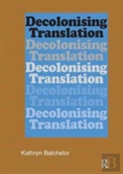 Decolonizing Translation