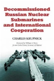 Decommissioned Russian Nuclear Submarines And International Cooperation