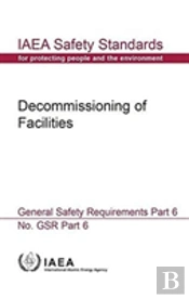 Decommissioning Of Facilities General Safety Requirements