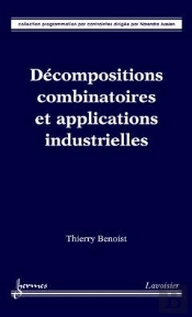 Decompositions Combinatoires Et Applications Industrielles Collection Programmation Par Contraintes
