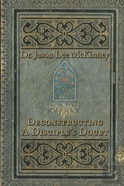 Deconstructing A Disciple'S Doubt