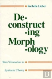 Deconstructing Morphology