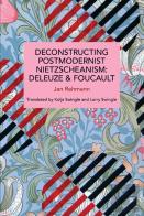 Deconstructing Postmodernist Nietzscheanism