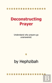 Deconstructing Prayer