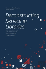Deconstructing Service In Libraries