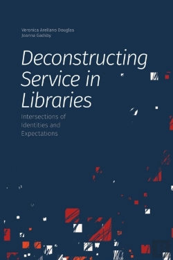 Bertrand.pt - Deconstructing Service In Libraries