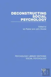 Deconstructing Social Psychology
