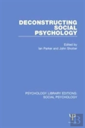 Deconstructing Social Psychology