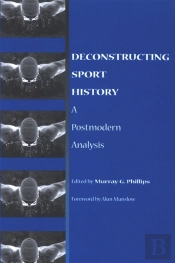 Deconstructing Sport History