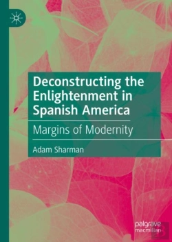 Bertrand.pt - Deconstructing The Enlightenment In Spanish America