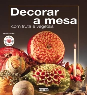 Decorar a Mesa com Fruta e Vegetais
