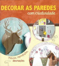 Bertrand.pt - Decorar as Paredes Com Criatividade
