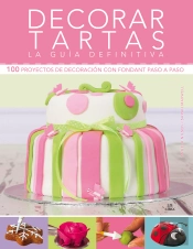Decorar Tartas. La Guía Definitiva