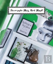 Decorate This, Not That