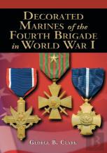 Decorated Marines Of The Fourth Brigade In World War I