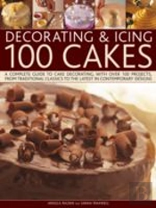 Decorating And Icing 100 Cakes