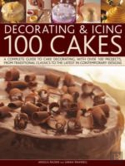 Bertrand.pt - Decorating And Icing 100 Cakes
