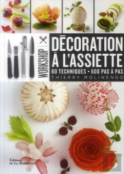 Décoration À L'Assiette ; 60 Techniques ; 600 Pas À Pas