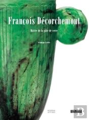 Decorchemont François. Maitre De La Pate De Verre