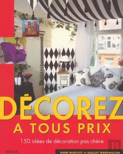 Bertrand.pt - Decorez A Tous Prix : 150 Idees De Decoration Pas Chere