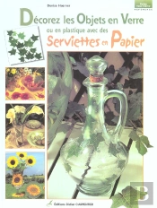 Decorez Les Objets En Verre Avec Des Serviettes En Papier