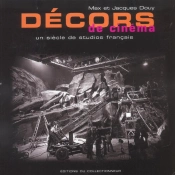 Décors De Cinéma ; L'Histoire Des Studios Français