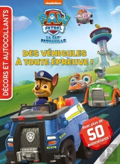 Décors Et Autocollants : La Pat'Patrouille : Les Véhicules