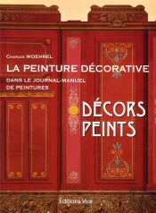 Décors Peints ; La Peinture Décorative Dans Le Journal-Manuel De Peintures