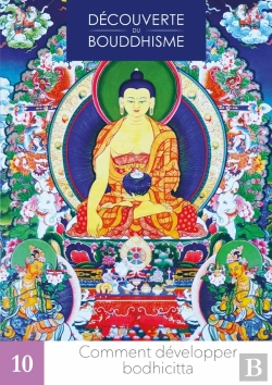 Bertrand.pt - Découverte Du Bouddhisme Tome 10 : Comment Développer Bodhicitta