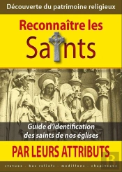 Découverte Du Patrimoine Religieux : Reconnaître Les Saints Par Leurs Attributs
