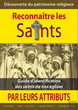 Bertrand.pt - Découverte Du Patrimoine Religieux : Reconnaître Les Saints Par Leurs Attributs
