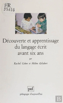 Bertrand.pt - Découverte Et Apprentissage Du Langage Écrit Avant Six Ans : Un Pari Pour La Réussite Au Cours Préparatoire
