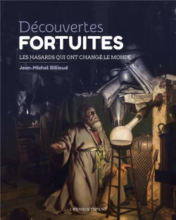 Bertrand.pt - Decouvertes Fortuites - Les Hasards Qui Ont Change Le Monde