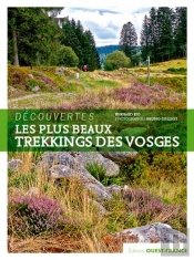 Découvertes ; Les Plus Beaux Trekkings Des Vosges