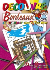 Decouvre Bordeaux En Coloriant Avec Fifi Et Mimi