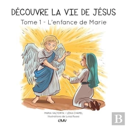 Bertrand.pt - Découvre La Vie De Jésus Tome 1 : L'Enfance De Marie