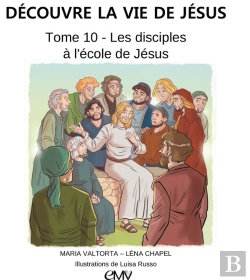 Bertrand.pt - Découvre La Vie De Jésus Tome 10 : Les Disciples À L'École De Jésus